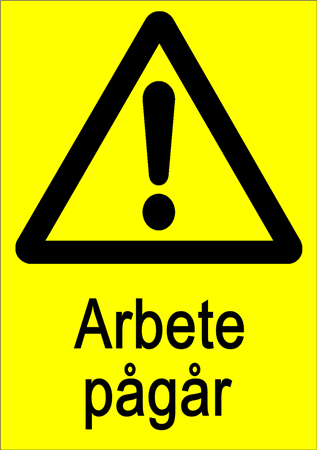 Arbete pågår - varningsskylt
